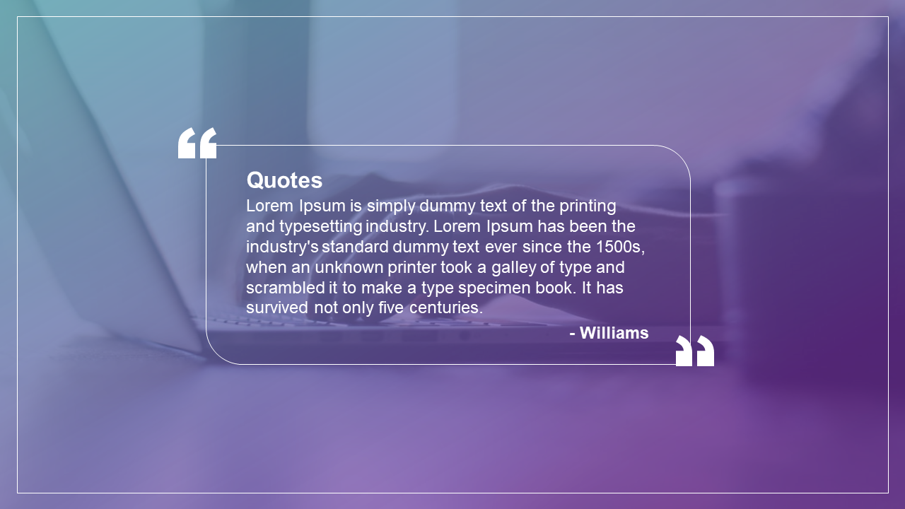 Quote slide with a blurred background and white text box featuring a sample quote, framed with thin white borders.