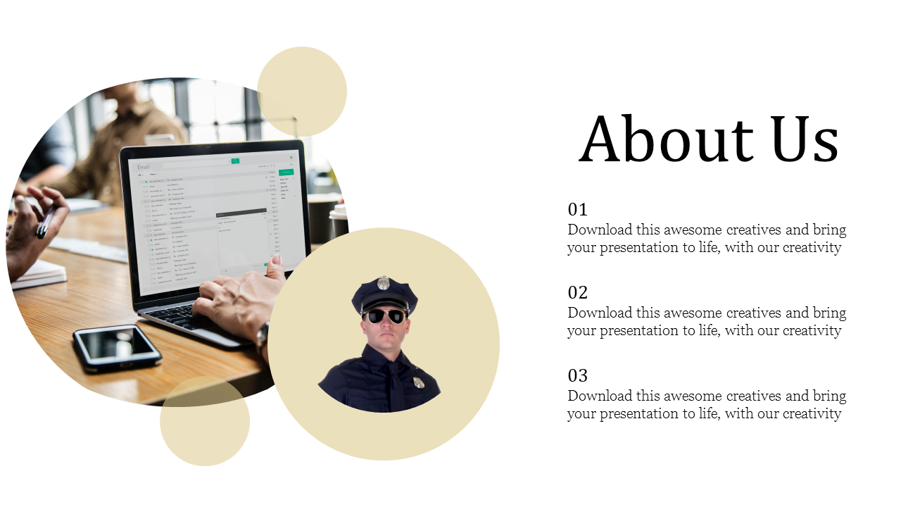 About us slide with a circular laptop image and beige circles with police officer cutout, alongside three numbered text.