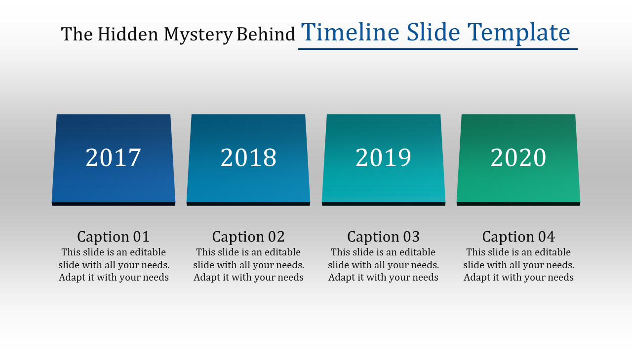 Timeline design slide showcasing years 2017 to 2020 with four sections for captions.