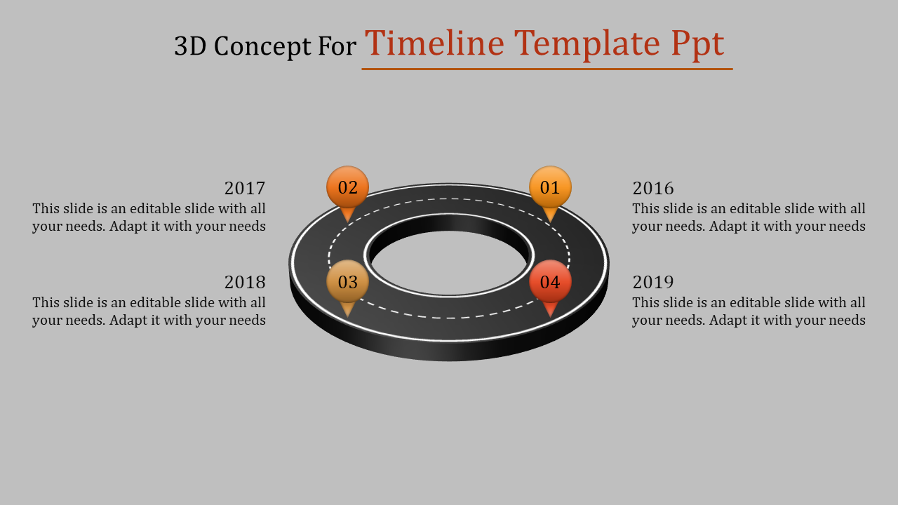 3D timeline template in PowerPoint featuring a circular path with four steps, labeled 2016 to 2019 with placeholder text.