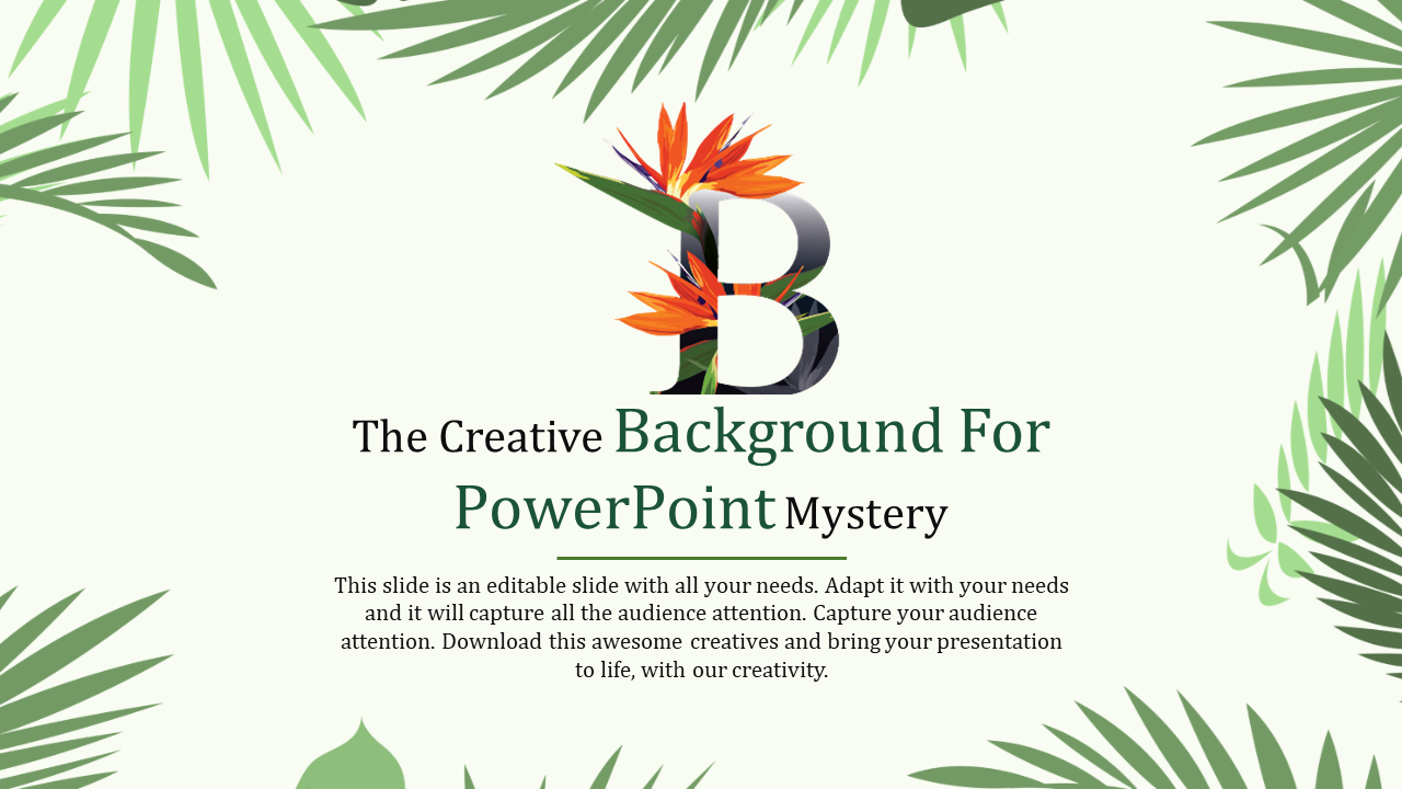 PowerPoint slide with a creative floral letter B and a tropical background with placeholder text.