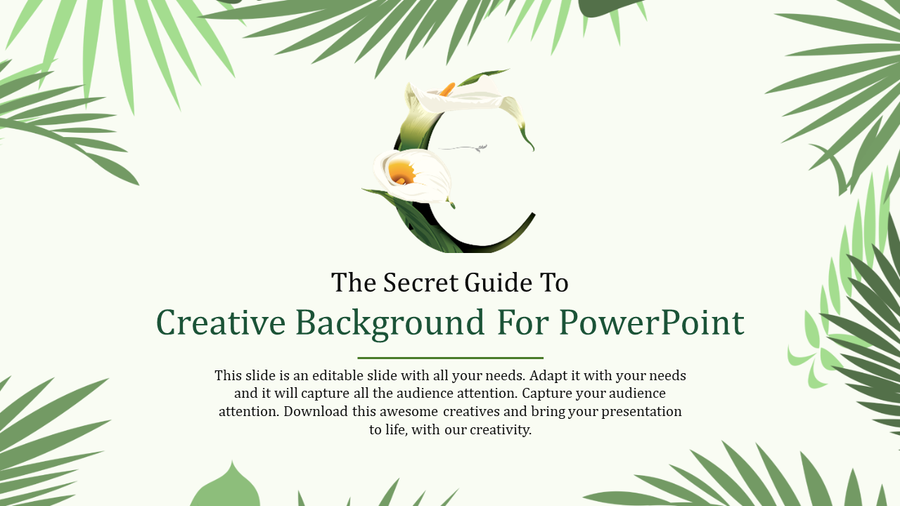 Creative background PowerPoint slide featuring the letter C formed with tropical flowers and leaves with placeholder text.