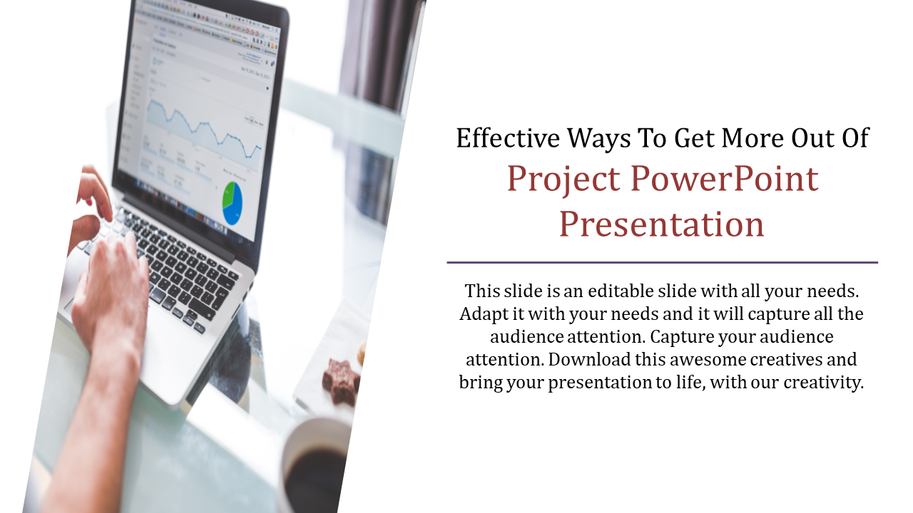 Project PowerPoint slide featuring a hand on a laptop analyzing charts and Placeholder text.