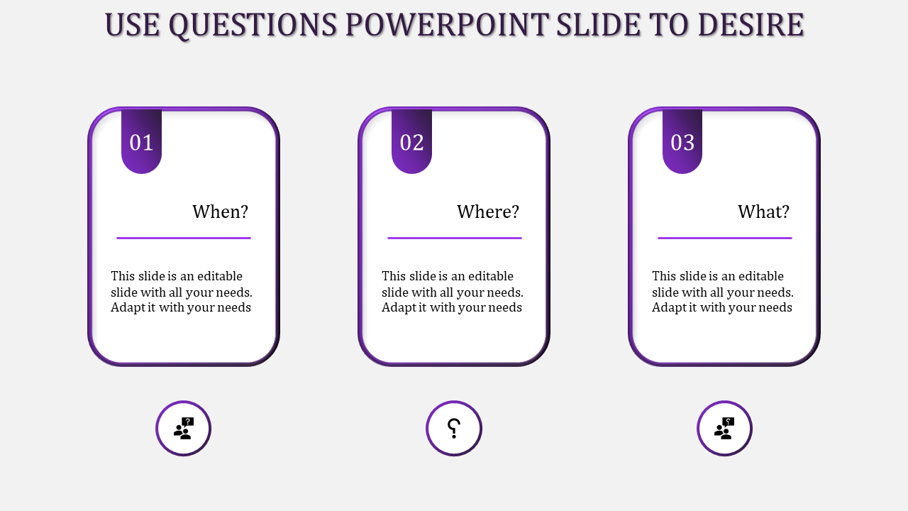 Purple themed slide with three question based icons, each within a rectangular frame, representing when, where, and what.