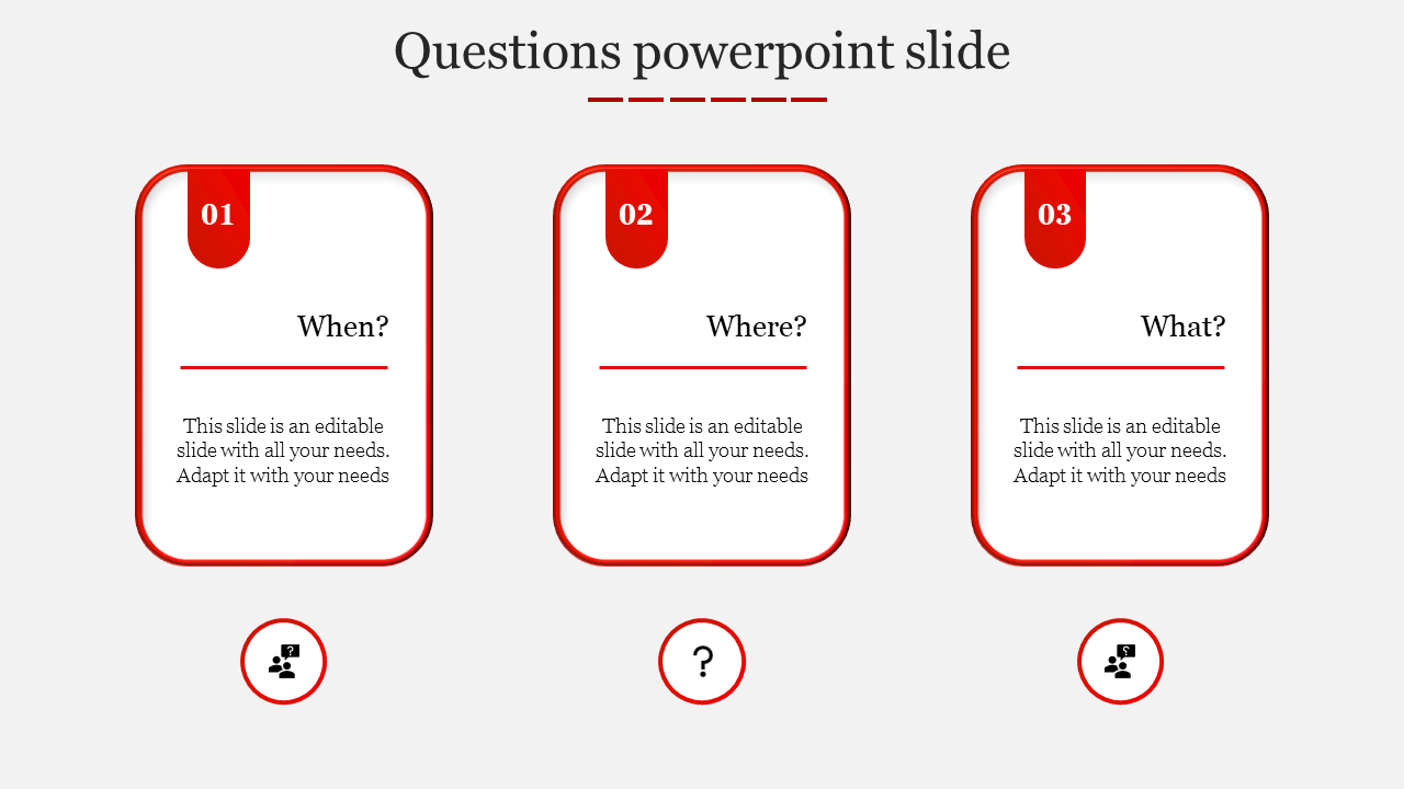 Slide with three question cards labeled when, where, and what, each with a placeholder text.