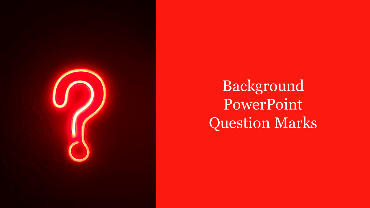 Slide featuring a glowing question mark against a black background, paired with a bold red section containing text.