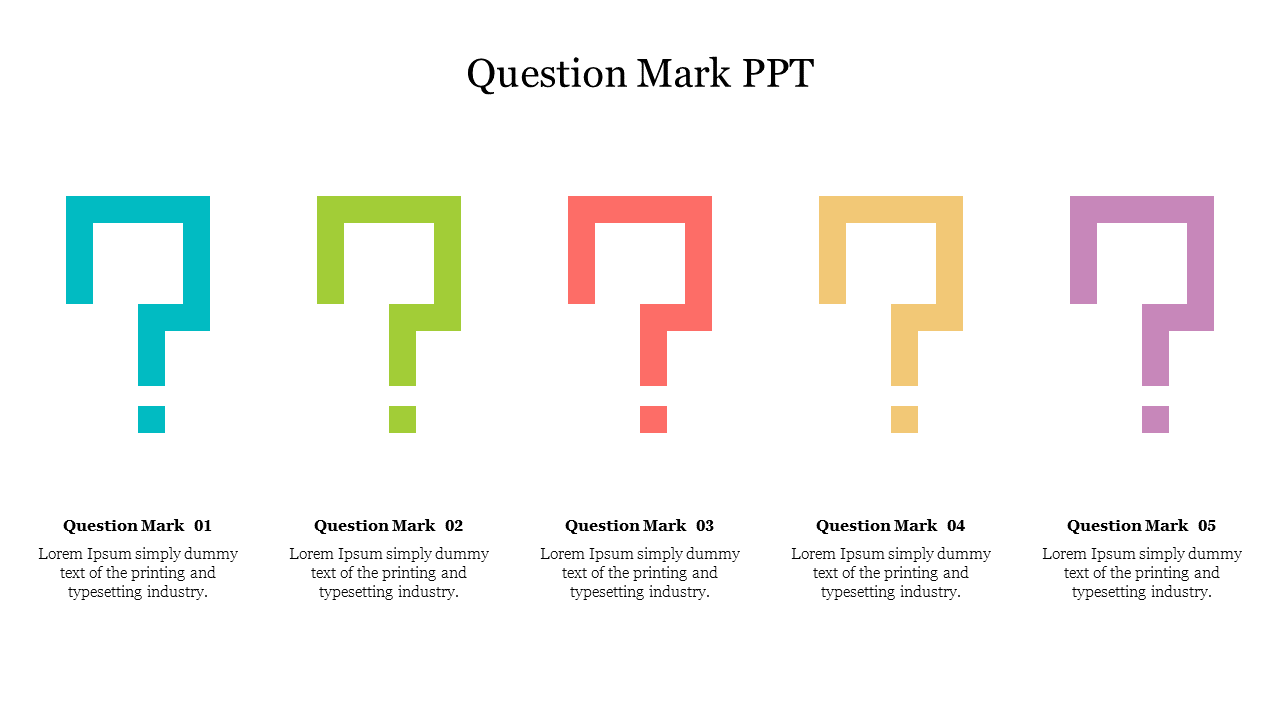 Row of five large question marks in teal, green, red, yellow, and purple with text underneath.