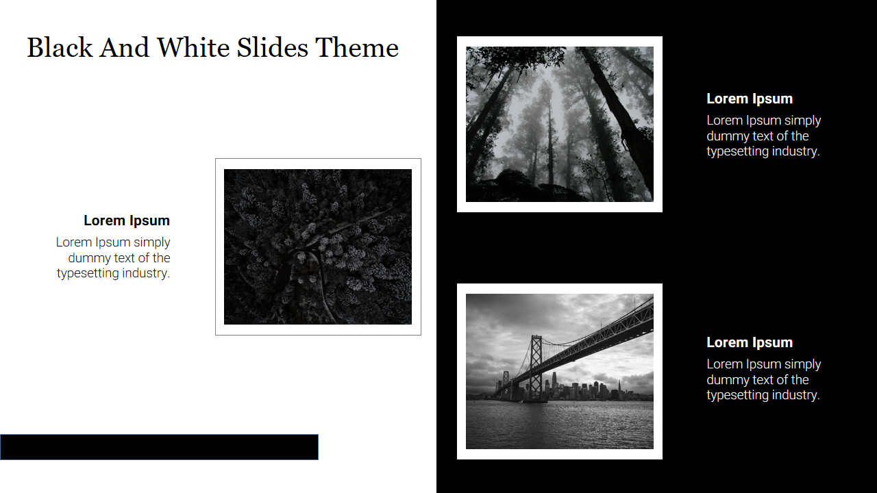 A black and white theme slide with two sections showcasing images with captions.