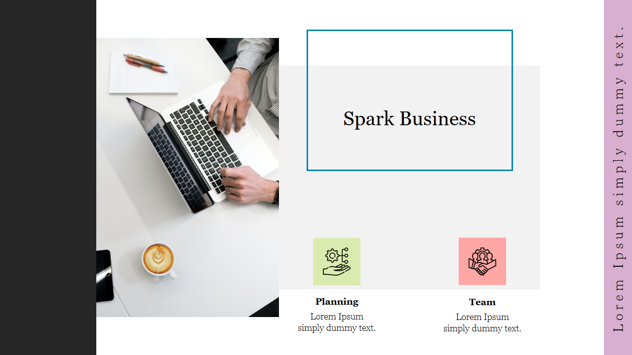 Slide featuring a laptop workspace photo and a spark business text box, with icons representing planning and team below.