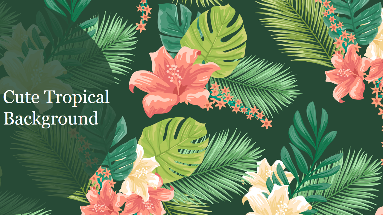 Tropical-themed background slide with vibrant green leaves and colorful flowers on a dark green backdrop.