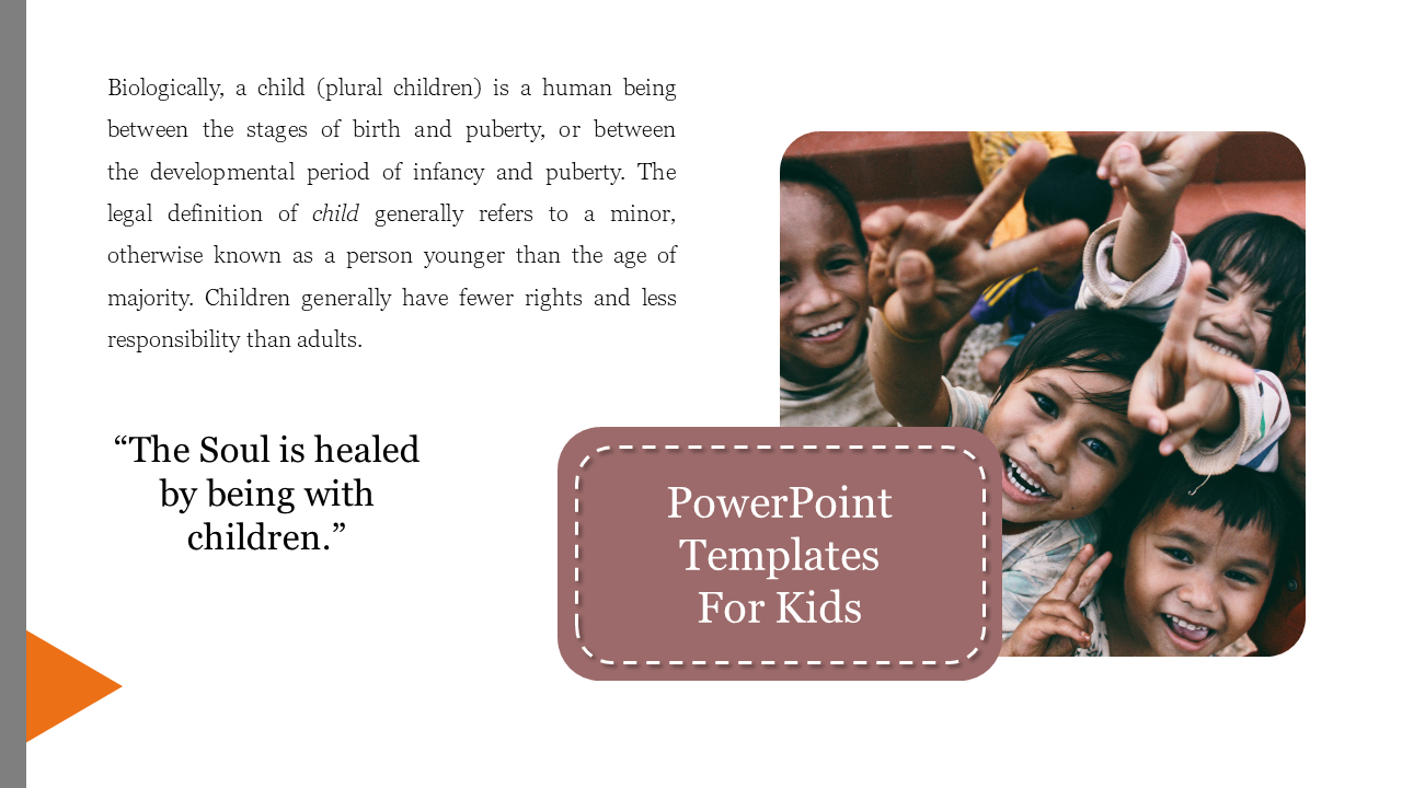 A PowerPoint slide for kids with an educational text about children and a quote about their impact.