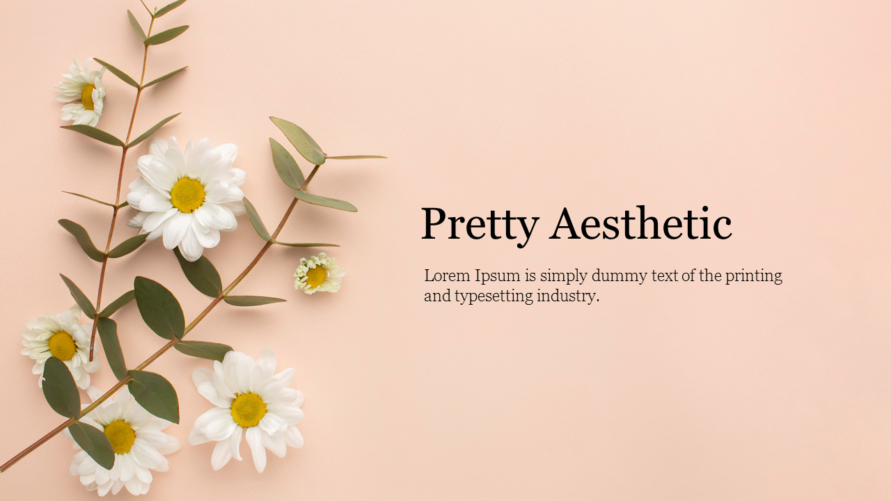 Aesthetic pretty background slide featuring white daisies and green leaves against a pastel peach backdrop with title text.