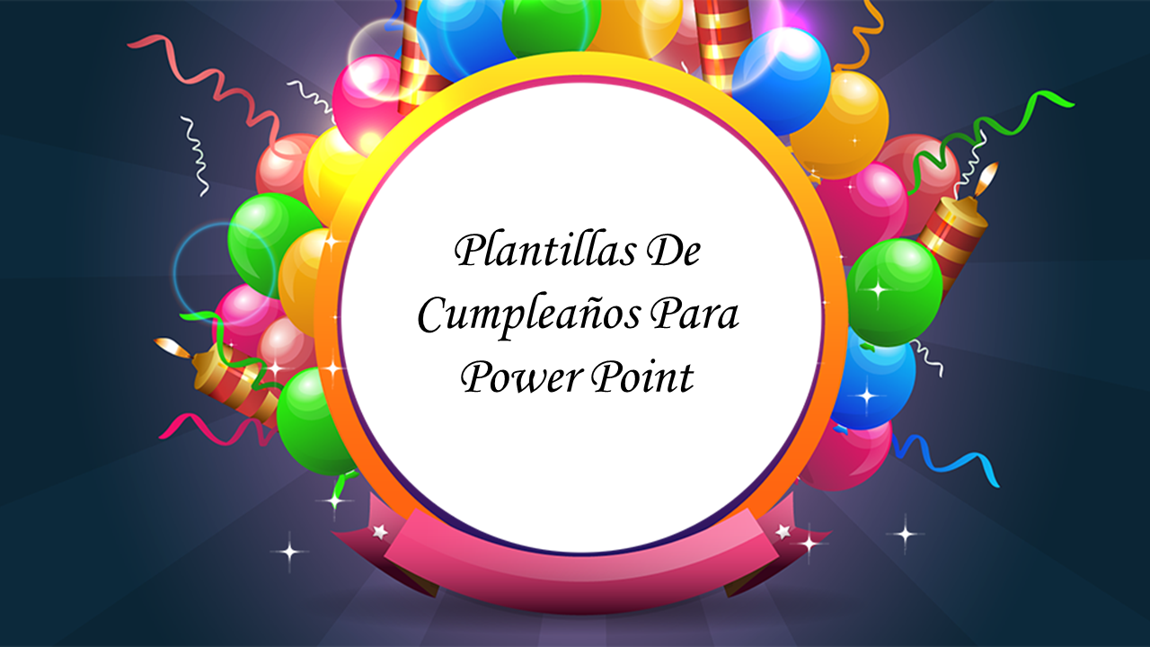 Innovative Plantillas De CumpleaÃ±os Para Power Point