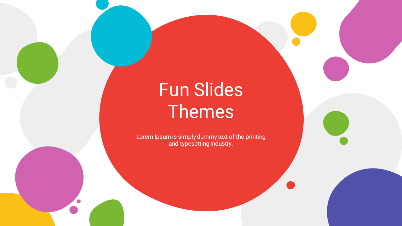 Colorful circles of various sizes with Fun Slides Themes text in a large red circle in the center and placeholder text below.