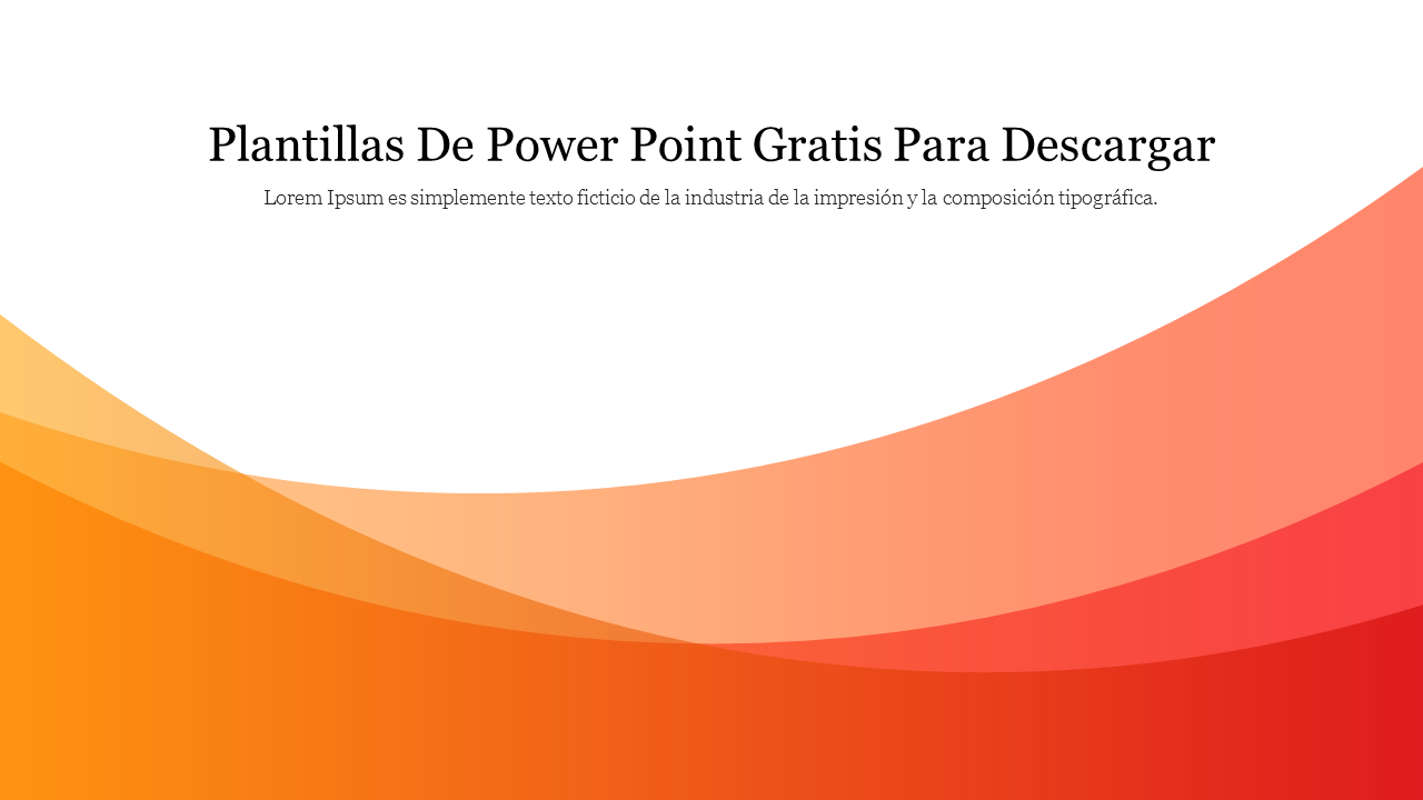 Abstract orange and red gradient waves with  Plantillas De Power Point Gratis Para Descargar at the top.