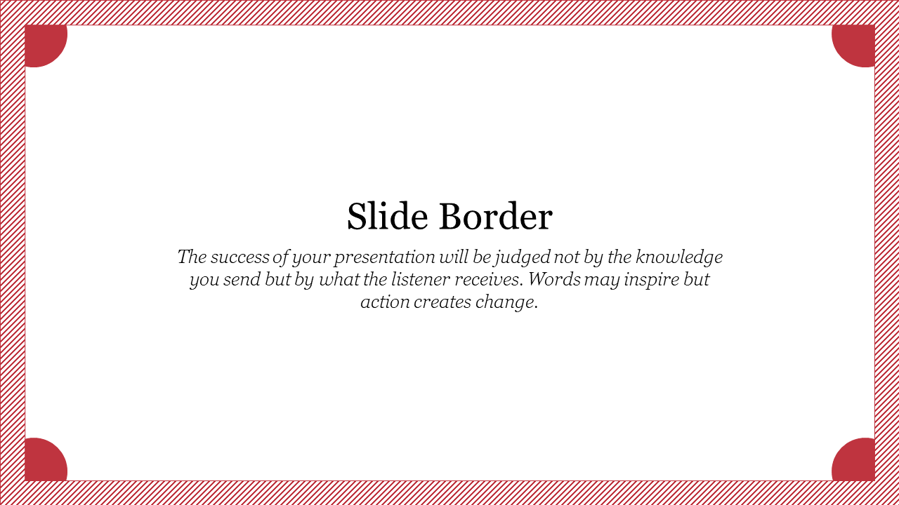 Slide with a red diagonal-striped border and rounded red corner accents, featuring a central text message.