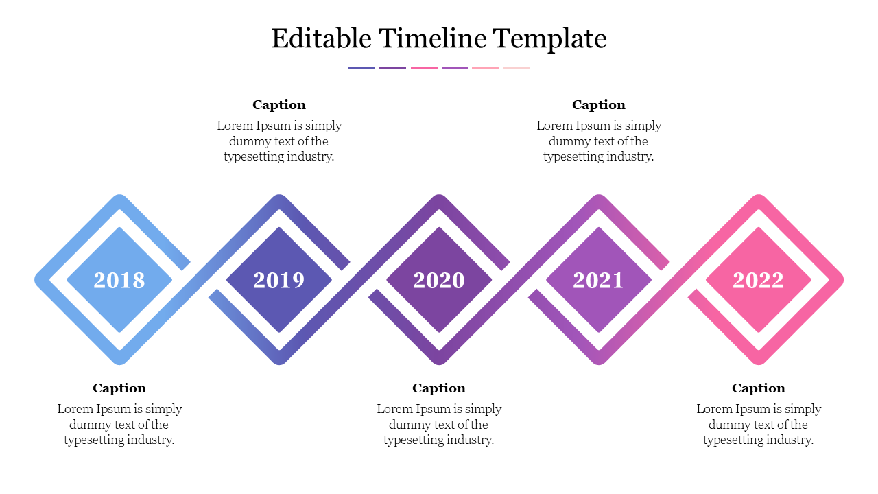 Timeline PPT template with colorful diamond shaped markers for the years 2018 to 2022, each with a caption placeholder.