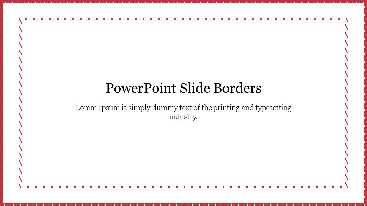 White slide with a red outer and a thin inner border and centered text in black, creating a clean, simple layout.