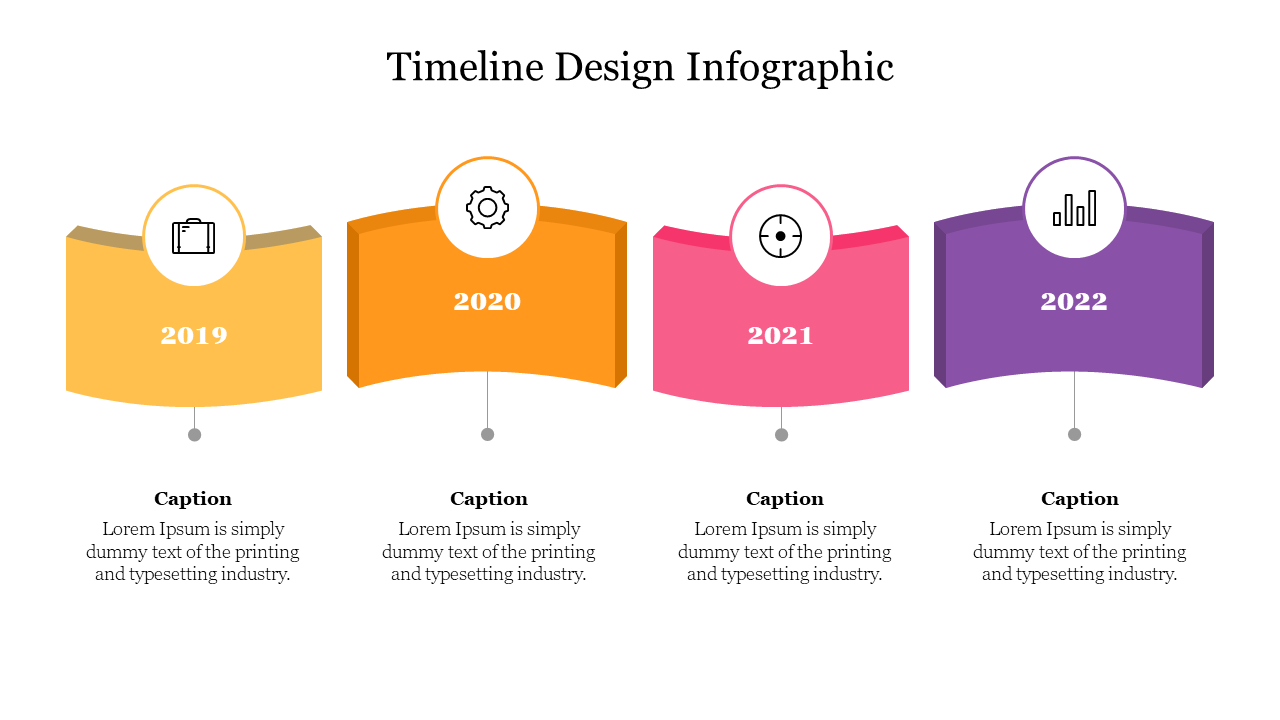 Colorful infographic timeline design slide with four years 2019 to 2022 featuring icons and captions for each year.