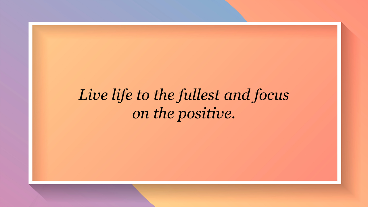 A soft gradient background PPT slide with a positive message framed by a white border.