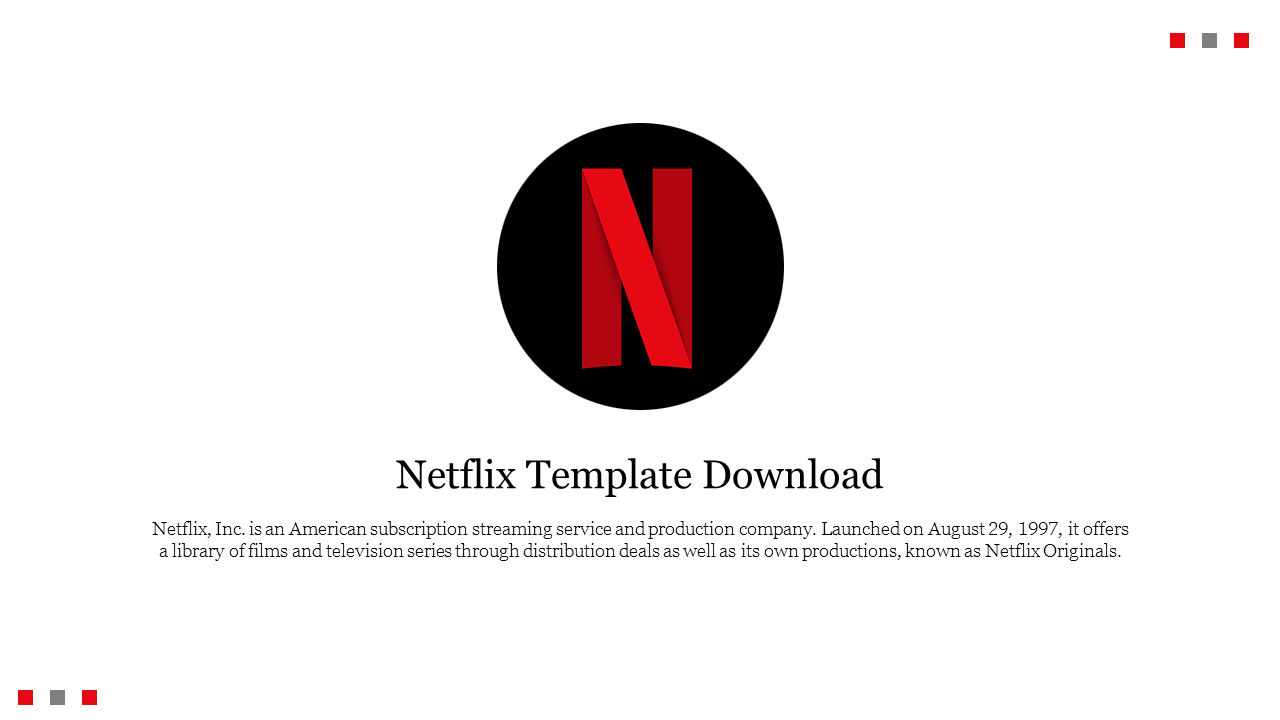 Netflix logo in a black circle centered above template with text, brief description of the service below.