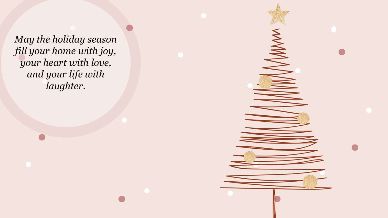 Soft pink background with a hand drawn Christmas tree, gold balls, a star, and a seasonal message inside a circle.