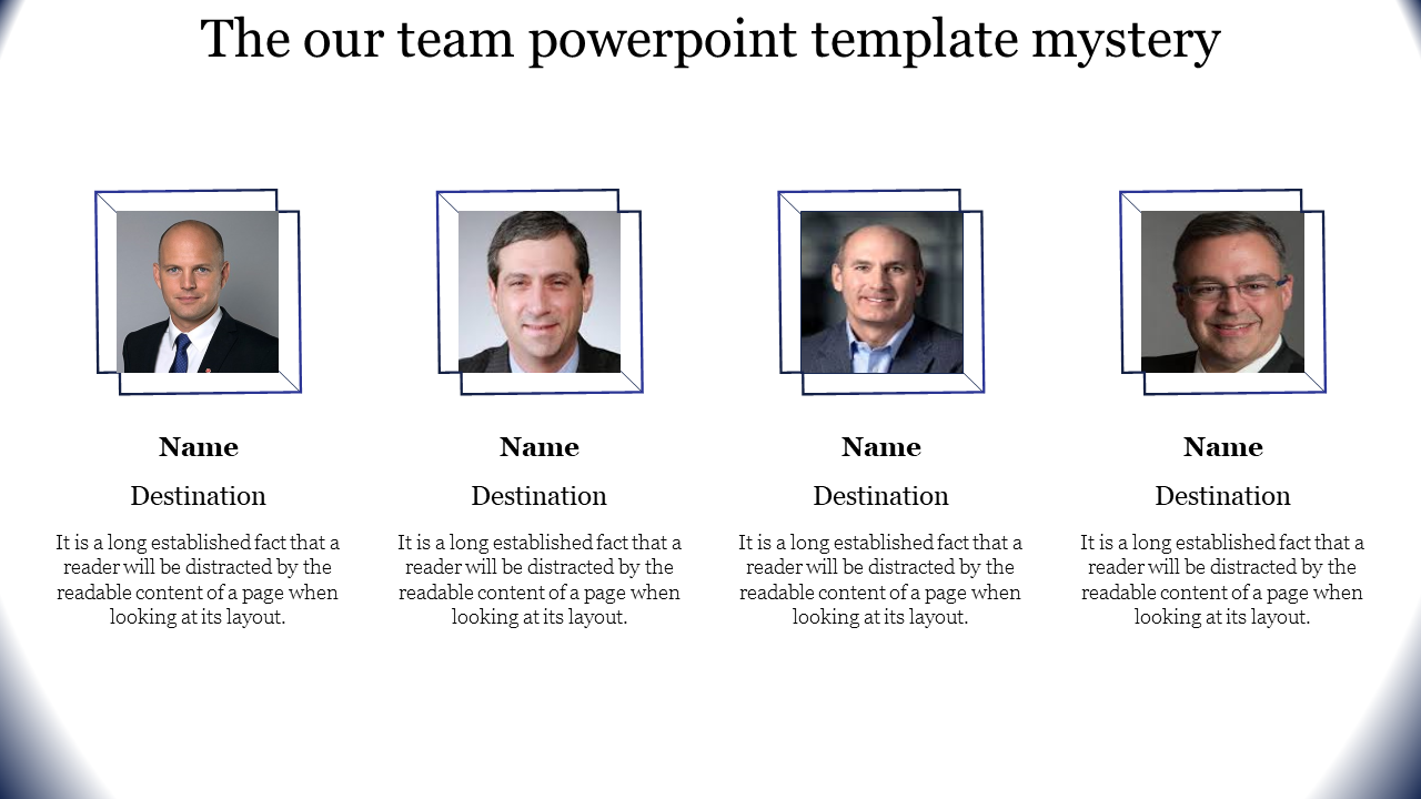 Our Team PowerPoint slide with four photos of team members, their names, and destinations listed below.