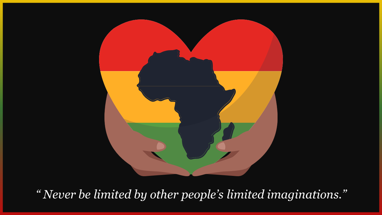 Hands holding a heart shaped map of Africa with the colors of the African flag and a quote about limitless potential.