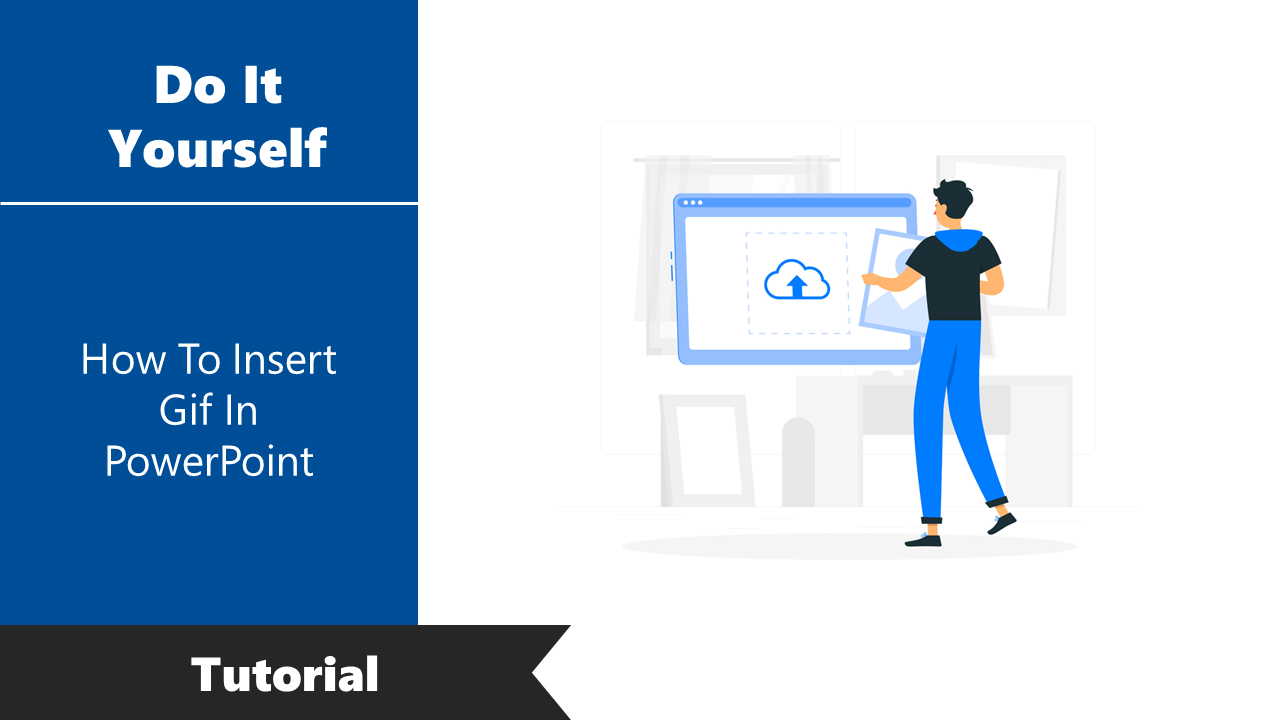 DIY tutorial slide on how to insert a GIF in PowerPoint, featuring a person uploading a file on a computer screen.