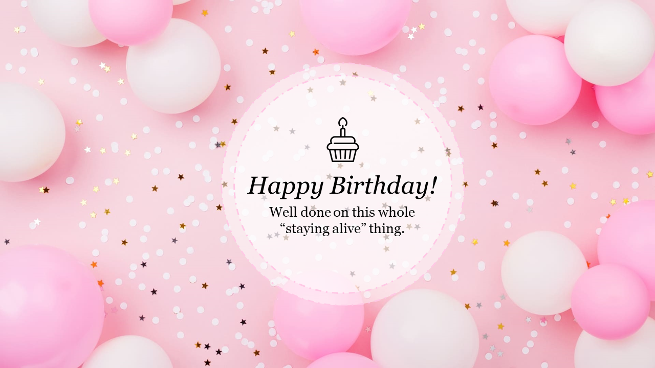 Happy birthday slide with a pink and white balloon background, confetti, and a birthday message surrounded by stars.