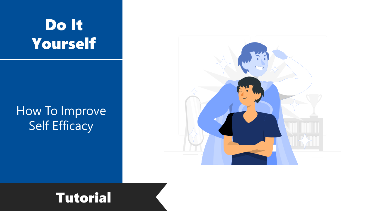 Get Guide To How To Improve Self Efficacy PowerPoint