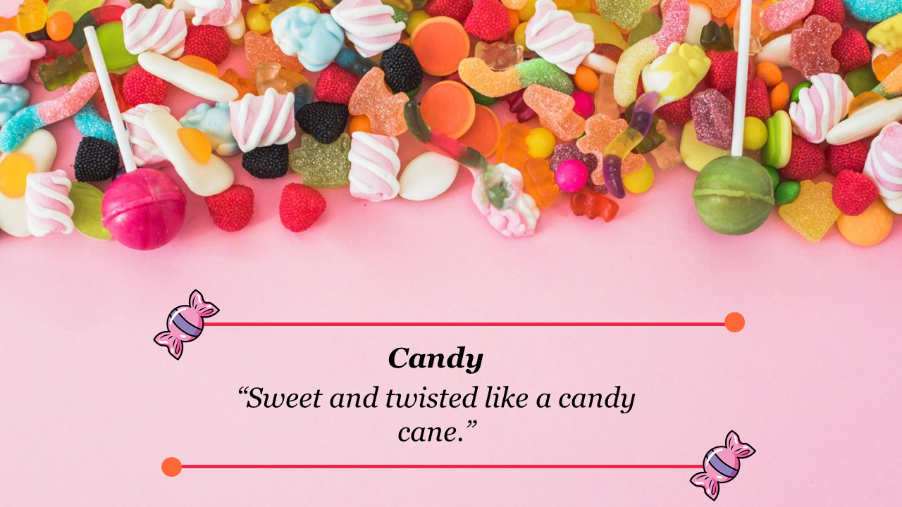 Variety of colorful candies like lollipops and gummies spread across the top, with a quote displayed on a pink background.