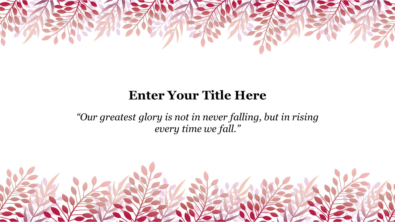 Excellent PPT slide with a beautiful floral background and an inspiring quote about rising after falling on a white theme.