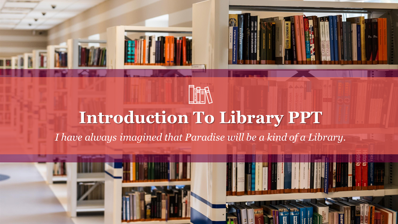 Slide with a red overlay white text, and a photo of bookshelves on the background, introducing library topics.