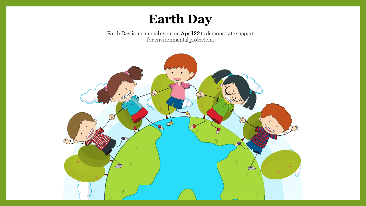 Earth day slide with five children holding hands around a globe, set against a green bordered background.