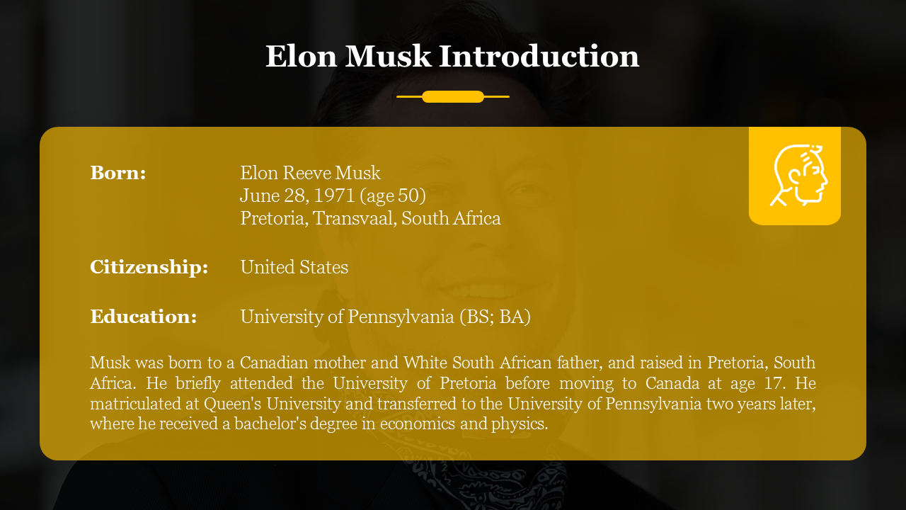 Slide introducing Elon Musk, detailing his birthplace, citizenship, education, and brief biography on a gold overlay.