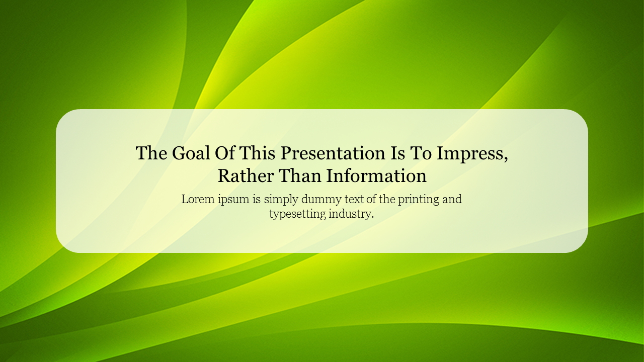 PowerPoint slide with a vibrant green background and an inspirational message about impressing the audience.