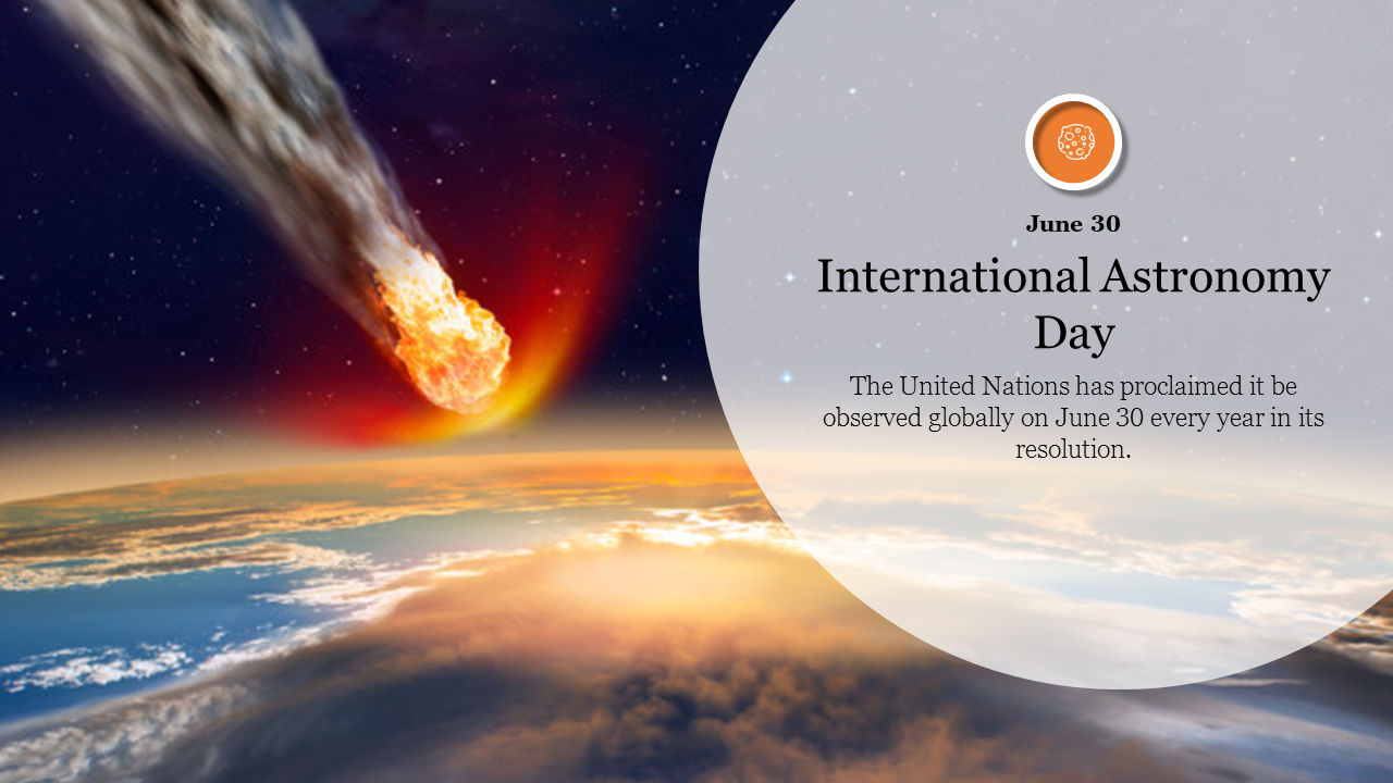 International astronomy day slide featuring a comet over earth and details about the observance.