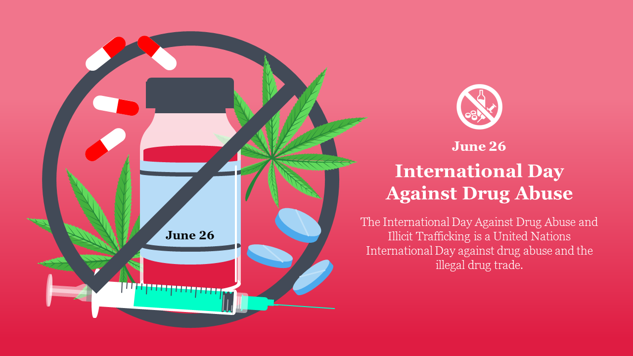 Anti-drug abuse awareness slide for June 26, showing a no-drug symbol over various drug items and text description.