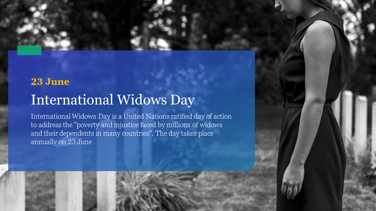 International Widows Day slide featuring a sad image of a woman standing in front of graves with text about the day.