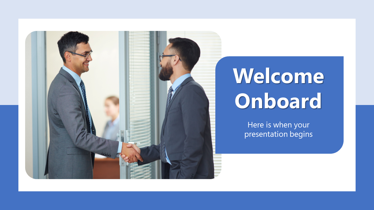 Title slide featuring two professionals shaking hands, with a blue box that reads welcome onboard for a presentation.