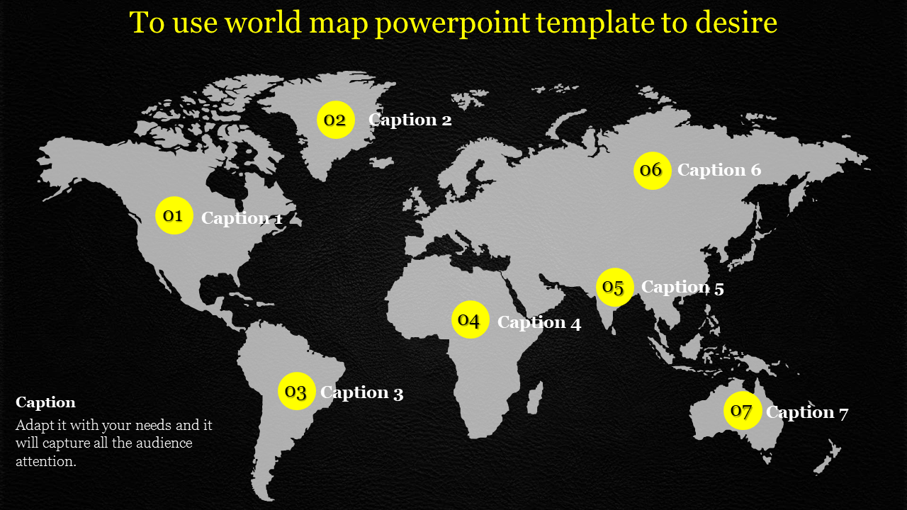 Gray world map against a black background, with seven yellow numbered markers highlighting different locations.