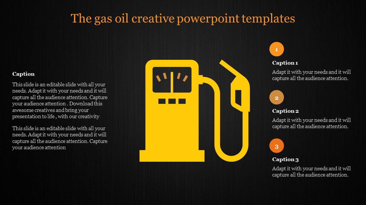 Creative PowerPoint template with a gas pump icon and three caption options with placeholder text on a dark theme.