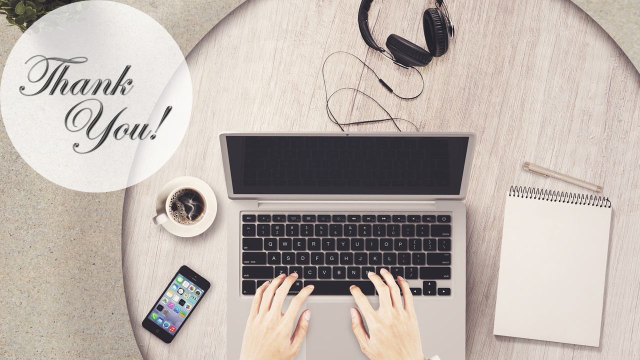 Thank you slide featuring hands typing on a laptop, with a coffee cup, smartphone, headphones, and notepad on the desk.