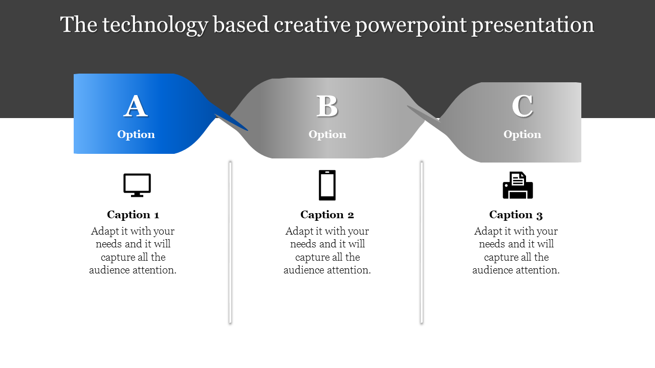 Slide design showcasing three technology based choices with captions below each option.