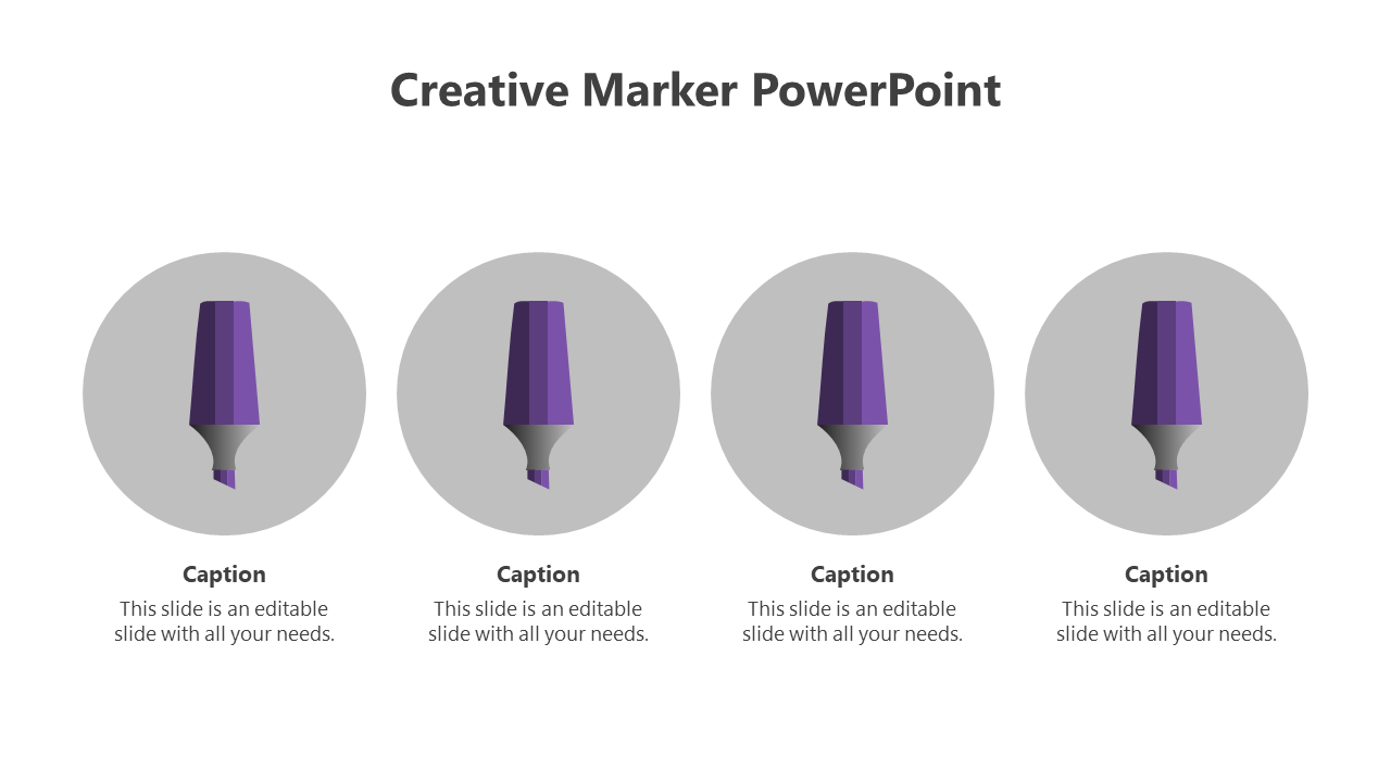 Creative Marker PowerPoint slide with four purple marker illustrations inside gray circular backgrounds.