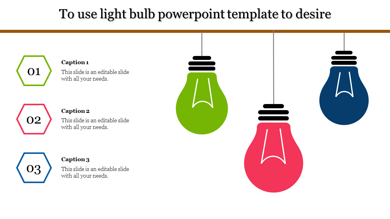 Light bulb slide featuring three colorful bulbs with hexagonal captions for text on a white backdrop.