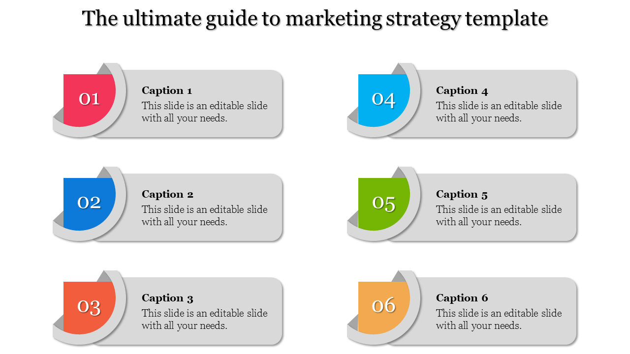 Marketing strategy template with six numbered sections in colorful semi-circular designs with placeholder text areas.