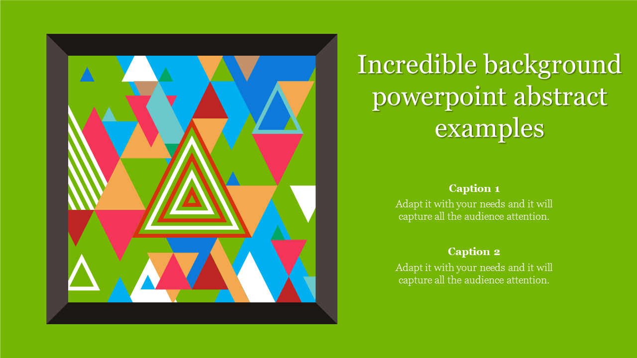 An abstract PowerPoint slide with colorful geometric triangles and stripes on a green background with captions.