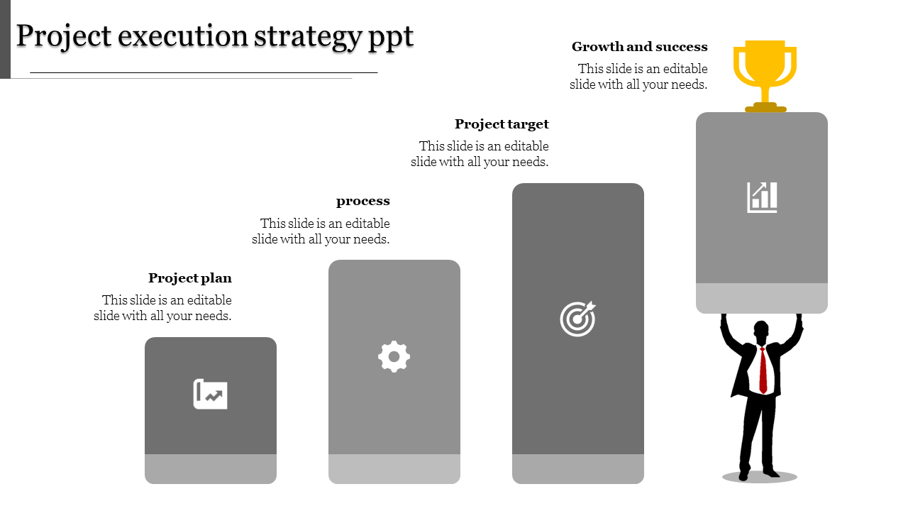 Project execution strategy slide with four ascending gray blocks with icons, and a trophy held by a man in a red tie.